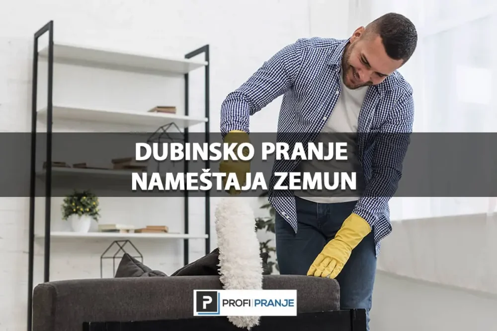 Profesionalno dubinsko pranje nameštaja u Zemunu – povratak sjaja i svežine vašem enterijeru